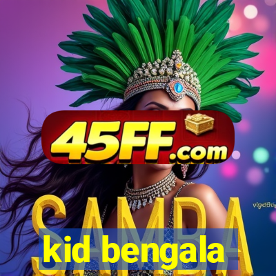 kid bengala